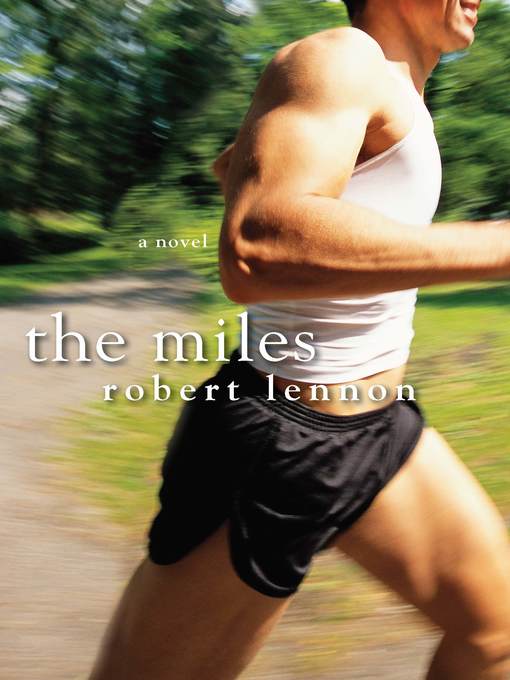 Title details for The Miles by Robert Lennon - Available